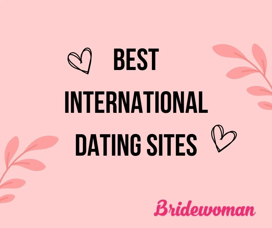 Best International Dating Sites Online -2025