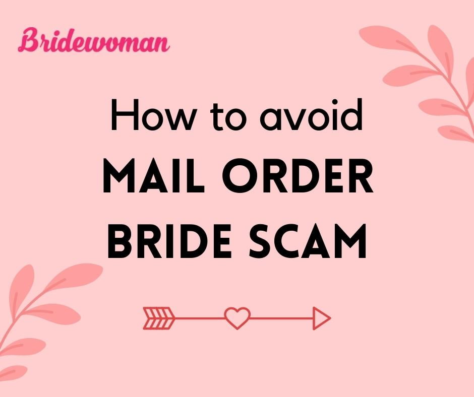 Effective Tips On How To Avoid Scams On Mail Order Brides Sites