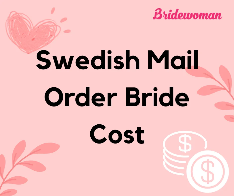 Swedish Mail Order Bride Cost