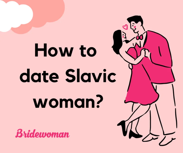 How to date Slavic woman
