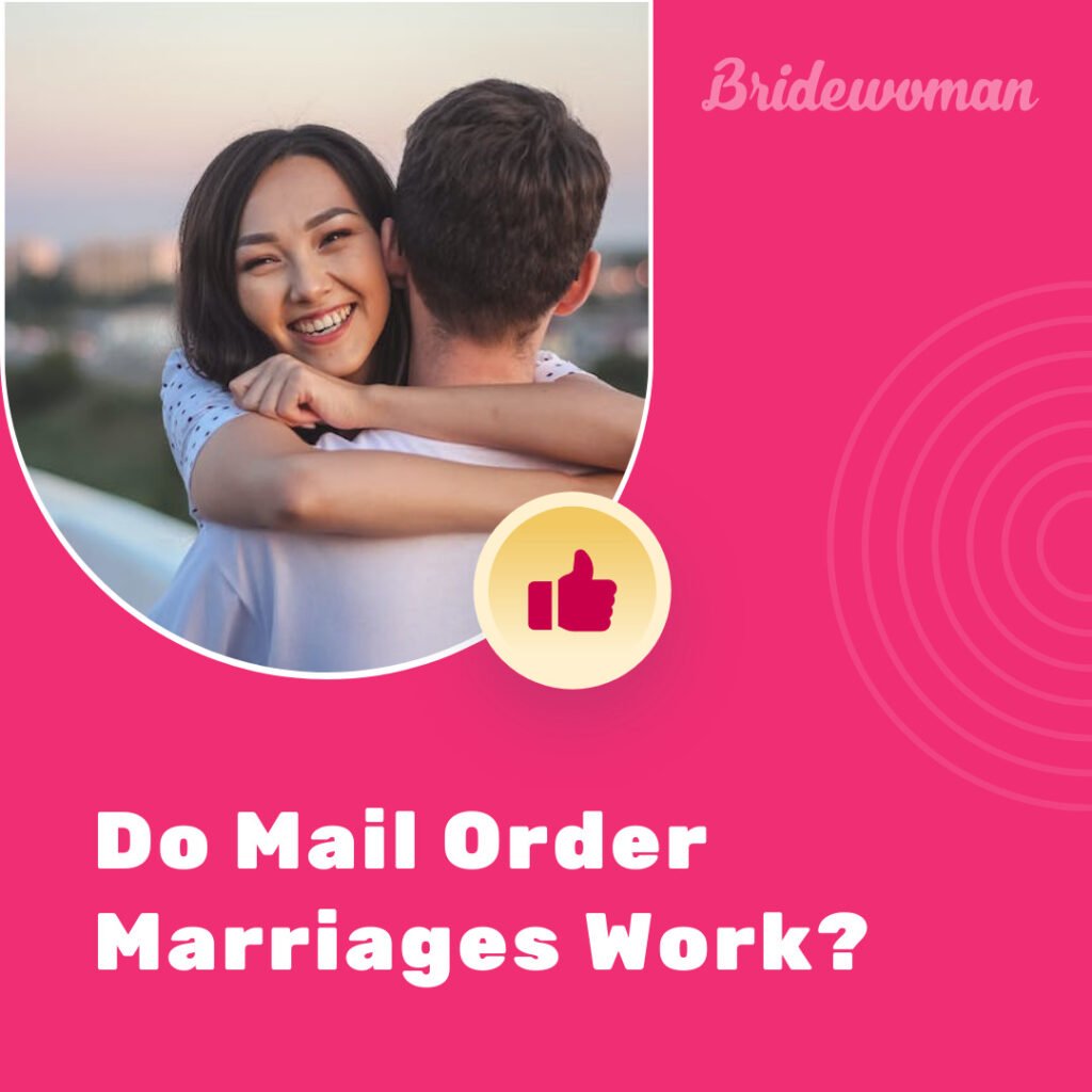 Do Mail Order Marriages Work?